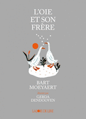 Oie et son frère (L')